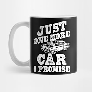 just One More Car I Promise Mug